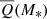 $ \overline{Q}(M_*) $