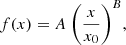 $$ \begin{aligned} f(x)=A~\Bigg (\frac{x}{x_0}\Bigg )^B, \end{aligned} $$