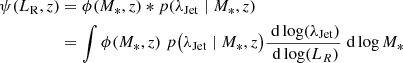 $$ \begin{aligned} \psi (L_{\rm R}, z)&= \phi (M_* , z) * p(\lambda _{\rm {Jet}} \;|\; M_*,z) \nonumber \\&= \int \phi (M_* , z) \; p\big (\lambda _{\rm {Jet}} \;|\; M_*,z\big ) \frac{\;\mathrm{d} \log (\lambda _{\rm {Jet}})}{\;\mathrm{d} \log (L_R)} \;\mathrm{d} \log M_* \end{aligned} $$