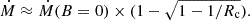 $$ {{\dot {M}}} \approx {{\dot {M}}}(B = 0) \times (1 - \sqrt {1 - 1 / R_{{\textrm {c}}}}). $$