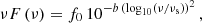 $$ \nu F\left (\nu \right ) = f_{0} \, 10^{-b\, (\log _{10} \left ( \nu /\nu _{{\textrm {s}}} \right ))^{2} }\,, $$