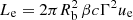 $ L_{\textrm {e}} = 2 \pi R_{{\textrm {b}}}^{2} \, \beta c \Gamma ^{2} u_{\textrm {e}} $