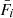 $ \bar {F}_i $