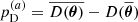 $ p_{\mathrm{D}}^{(a)}=\overline{D(\boldsymbol{\theta})}-D(\overline{\boldsymbol{\theta}}) $