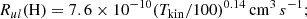 $$ \begin{aligned} R_{ul} (\mathrm{H})&= 7.6 \times 10^{-10} (T_{\rm kin}/100)^{0.14} \, \mathrm {cm}^{3} \, s^{-1} ; \, \end{aligned} $$