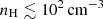 $ n_{\mathrm{H}} \lesssim 10^{2} \, \rm cm^{-3} $