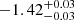 $ -1.42_{-0.03}^{+0.03} $