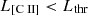 $ L_{[\mathrm{C}{\small { {\text{ II}}}}]} < L_{\mathrm{thr}} $