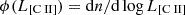 $ \phi(L_{[\mathrm{C}{\small { {\text{ II}}}}]}) = \mathrm{d}n/\mathrm{d} \log L_{[\mathrm{C}{\small { {\text{ II}}}}]} $