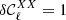 $ \delta {\cal {{C}}}_\ell ^{XX} = 1 $