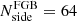 $ N^{{\mathrm {FGB}}}_{{\mathrm {side}}} = 64 $