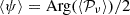 $ \langle \psi \rangle = {\mathrm {Arg}}(\langle {\cal {{P}}}_\nu \rangle )/2 $