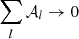 $ \sum _l{{\cal {{A}}}_l}\to 0 $