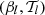 $ (\beta _l,{\cal {{T}}}_l) $