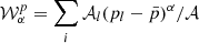 $ {\cal {{W}}}_\alpha ^p= \sum _i {\cal {{A}}}_l(p_l-\bar {p})^\alpha /{\cal {{A}}} $