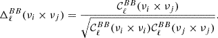 $$ \Delta ^{BB}_\ell (\nu _i\times \nu _j) = \frac {{\cal {{C}}}^{BB}_\ell (\nu _i\times \nu _j)}{\sqrt {{\cal {{C}}}^{BB}_\ell (\nu _i\times \nu _i){\cal {{C}}}^{BB}_\ell (\nu _j\times \nu _j)}}. $$