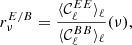 $$ r_\nu ^{E/B} = \frac {\langle {\cal {{C}}}_\ell ^{EE}\rangle _\ell }{\langle {\cal {{C}}}_\ell ^{BB} \rangle _\ell }(\nu ), $$