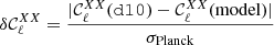 $$ \delta {\cal {{C}}}_\ell ^{XX} = \frac {|{\cal {{C}}}_\ell ^{XX}({{\tt{d10}}})-{\cal {{C}}}_\ell ^{XX}({\mathrm {model}})|}{\sigma _{\mathrm {Planck}}} $$