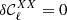 $ \delta {\cal {{C}}}_\ell ^{XX} = 0 $