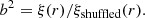 $$ \begin{aligned} b^2 = \xi (r)/\xi _{\rm shuffled}(r). \end{aligned} $$