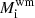 $ M^{\mathrm{wm}}_{\mathrm{i}} $