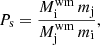$$ \begin{aligned} P_{\mathrm{s} } = \frac{M^{\mathrm{wm} }_{\mathrm{i} }\,m_{\mathrm{j} }}{M^{\mathrm{wm} }_{\mathrm{j} }\,m_{\mathrm{i} }}, \end{aligned} $$