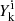 $ Y_{\mathrm{k}}^{\mathrm{i}} $