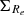 $ \Sigma _{R_{e}} $