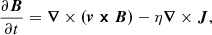 $$ \begin{aligned}&\frac{\partial \boldsymbol{B}}{\partial t} = \boldsymbol{\nabla } \times \boldsymbol{(\boldsymbol{v} \times \boldsymbol{B})} - \eta \boldsymbol{\nabla } \times {\boldsymbol{J}}, \end{aligned} $$