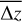 $\overline{\Delta z}$