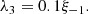 $$ \begin{aligned} \lambda _3 = 0.1 \xi _{-1}. \end{aligned} $$