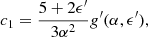 $$ \begin{aligned} c_1=\frac{5+2\epsilon ^{\prime }}{3\alpha ^2} g^{\prime }(\alpha , \epsilon ^{\prime }), \end{aligned} $$