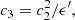 $$ \begin{aligned} c_3=c_2^2/\epsilon ^{\prime }, \end{aligned} $$