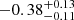 $ -0.38^{+0.13}_{-0.11} $