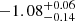 $ -1.08^{+0.06}_{-0.14} $
