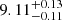 $ 9.11^{+0.13}_{-0.11} $