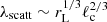 $ \lambda_{\mathrm{scatt}}\sim r_{\mathrm{L}}^{1/3}\ell_{\mathrm{c}}^{2/3} $