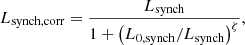 $$ \begin{aligned} L_{\mathrm{synch,corr} }=\frac{L_{\mathrm{synch} }}{1+\left(L_{0, \mathrm{synch} }/L_{\mathrm{synch} }\right)^\zeta }, \end{aligned} $$