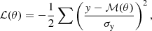 $$ \begin{aligned} \mathcal{L} (\theta ) = -\frac{1}{2} \sum \left(\frac{y - \mathcal{M} (\theta )}{\sigma _{\mathrm{y} }}\right)^2, \end{aligned} $$