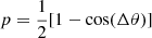 $ p = \frac{1}{2}[1-\cos(\Delta\theta)] $