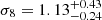 $ \sigma_8 = 1.13_{-0.24}^{+0.43} $