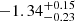 $ -1.34^{+0.15}_{-0.23} $