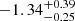 $ -1.34^{+0.39}_{-0.25} $