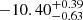 $ -10.40^{+0.39}_{-0.63} $