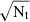 $ \mathrm{\sqrt{N_{t}}} $