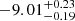 $ -9.01^{+0.23}_{-0.19} $