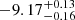 $ -9.17^{+0.13}_{-0.16} $