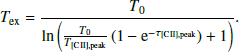 $$ \begin{aligned} T_{\mathrm{ex} } = \frac{T_0}{\ln \left(\frac{T_0}{T_{\rm [C\,{\small {\text{II}}}], peak }}\left(1-\mathrm{e}^{-\tau _{\rm [C\,{\small {\text{II}}}], peak}}\right)+1\right)}. \end{aligned} $$