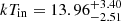 $ kT_{\mathrm{in}}=13.96^{+3.40}_{-2.51} $