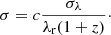 $$ \begin{aligned} \sigma = c\frac{\sigma _\lambda }{\lambda _{\rm r}(1+z)}\cdot \end{aligned} $$